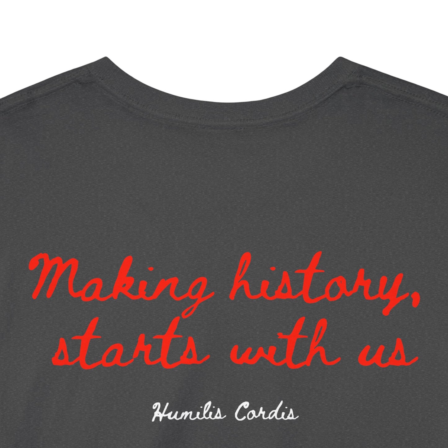HC- “Making history, starts with us.” Adult Tee