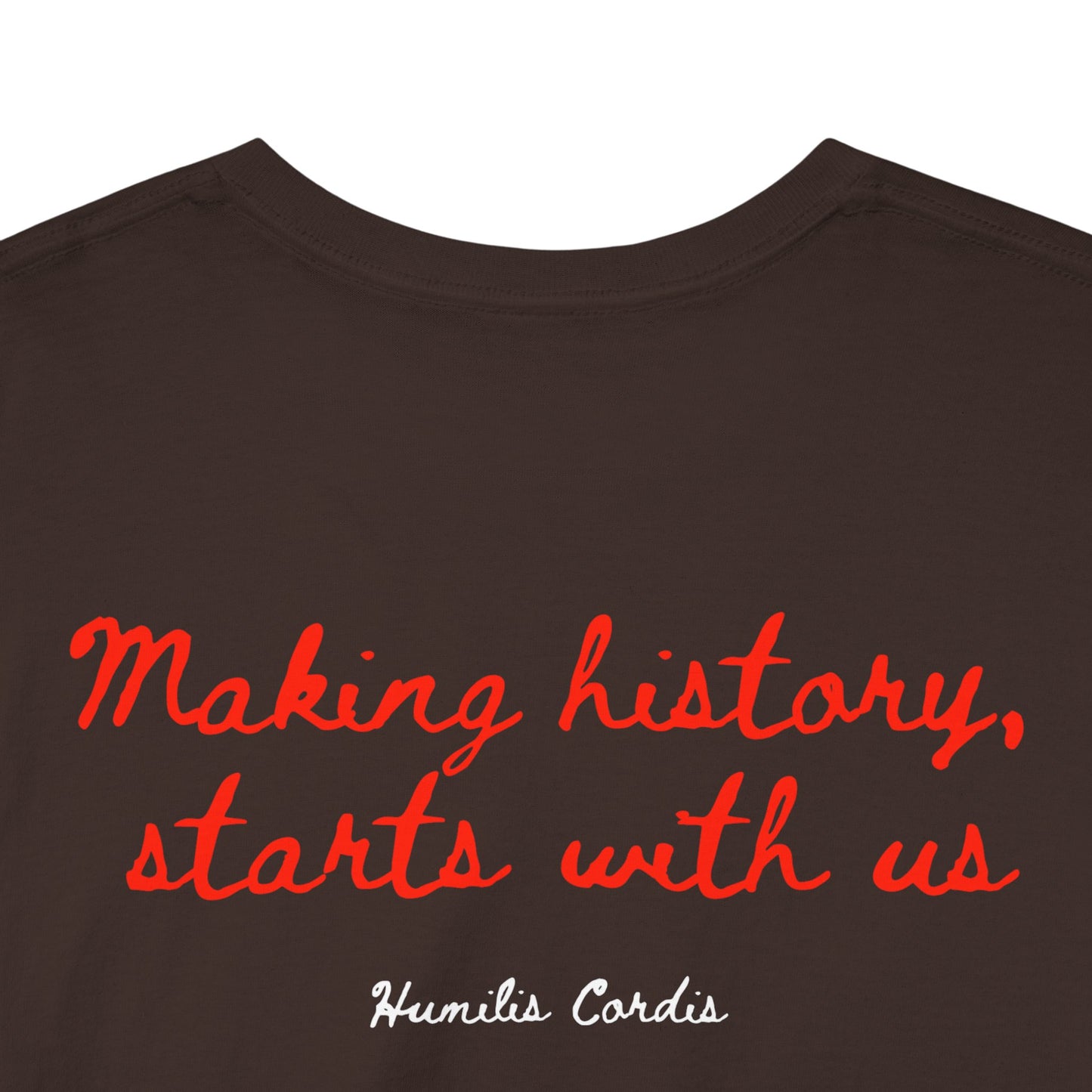 HC- “Making history, starts with us.” Adult Tee