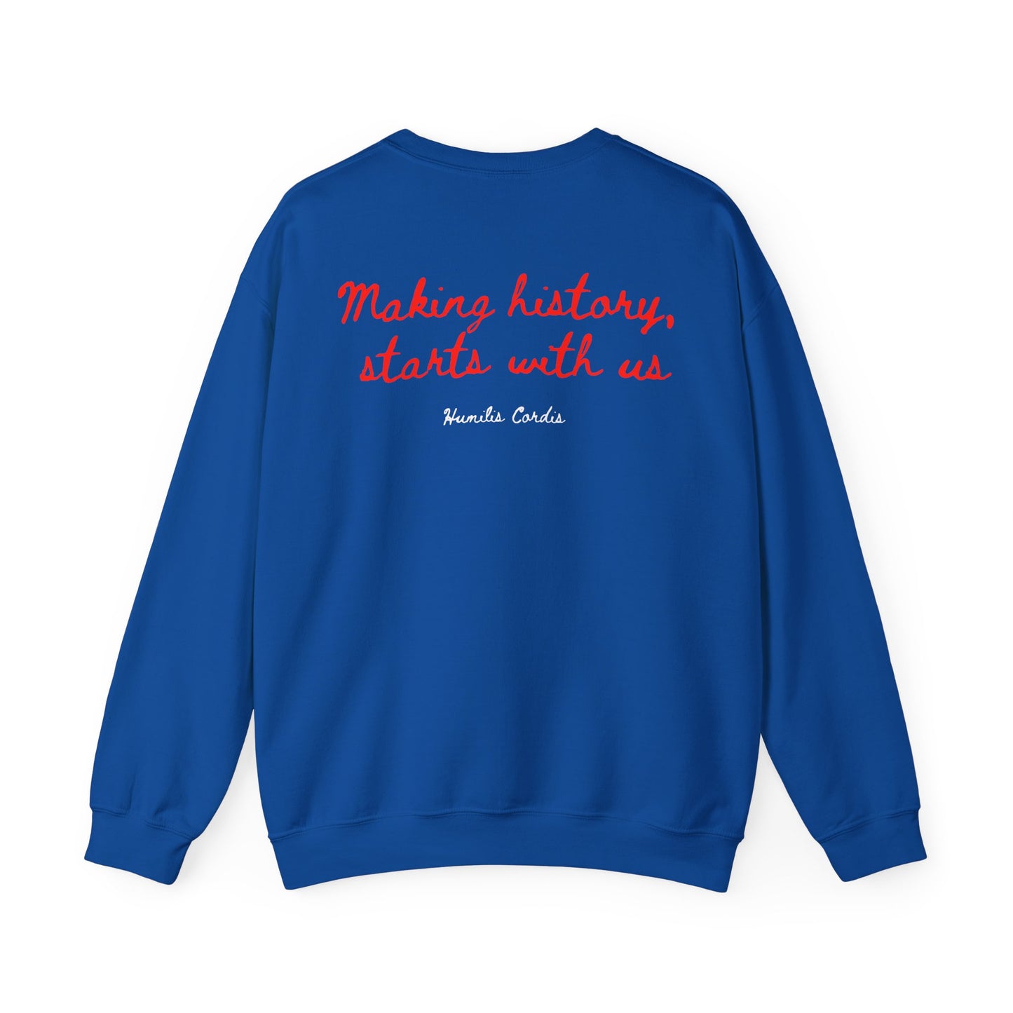 HC- “Making history, starts with us” Crewneck Sweatshirt