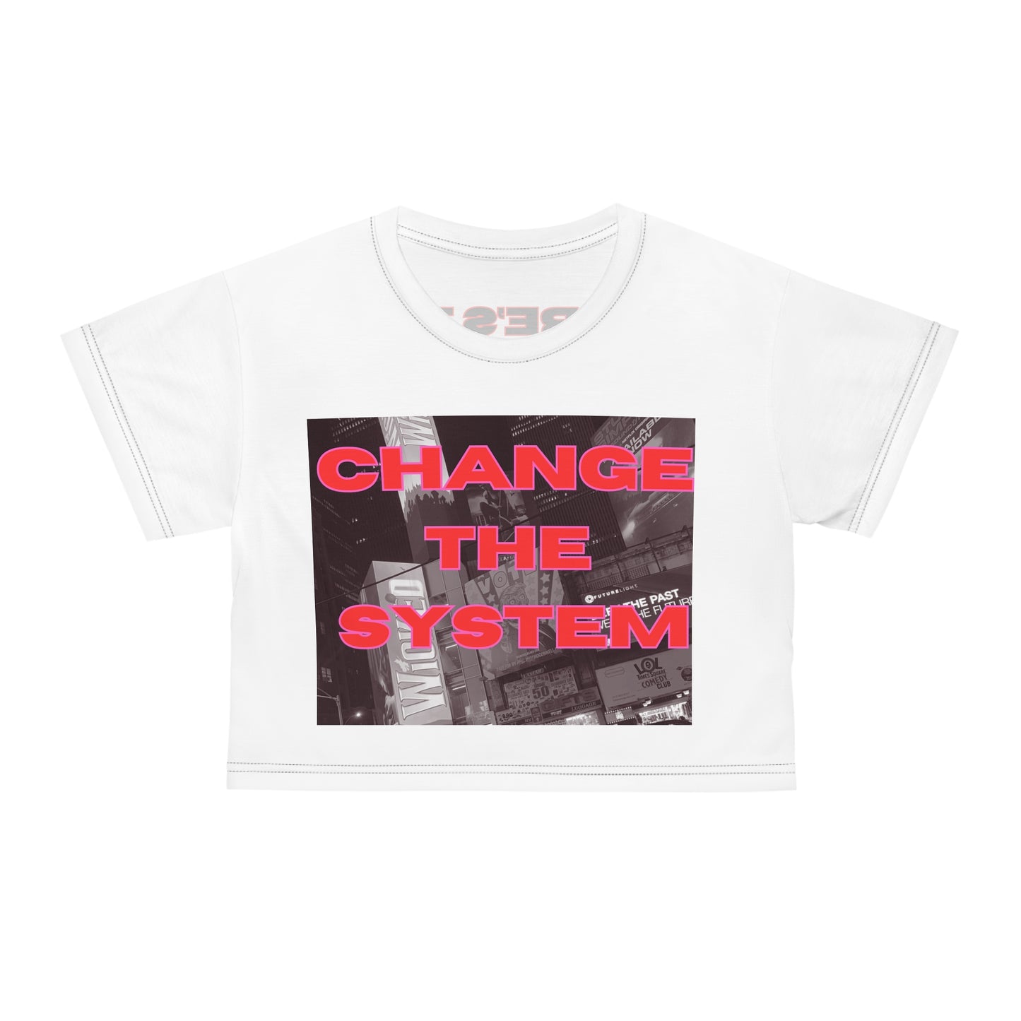 HC-“Change the system” Crop Top