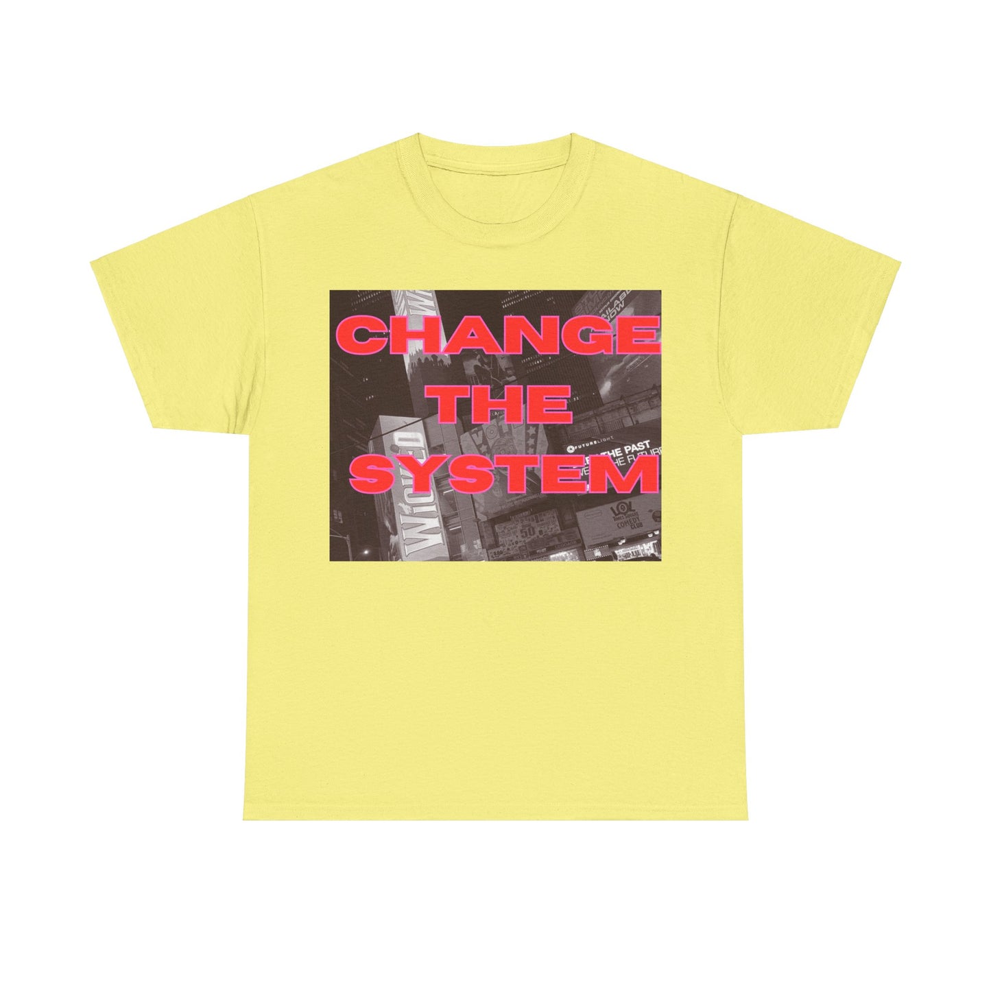 HC-“Change The System” Tee