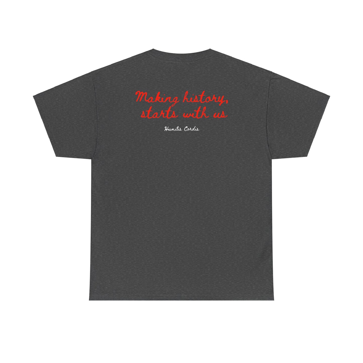 HC- “Making history, starts with us.” Adult Tee