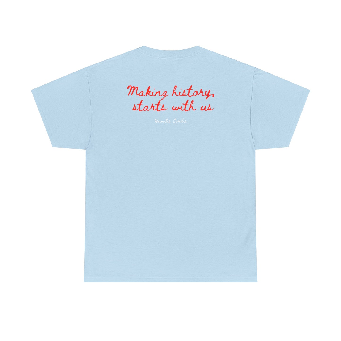 HC- “Making history, starts with us.” Adult Tee