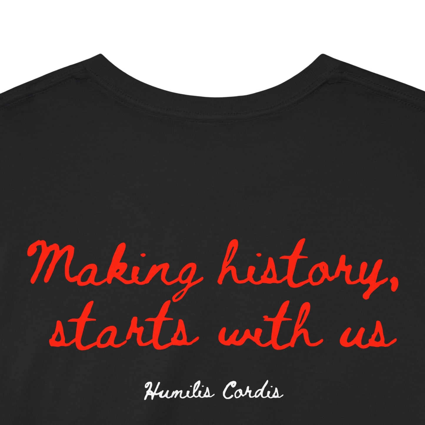 HC- “Making history, starts with us.” Adult Tee