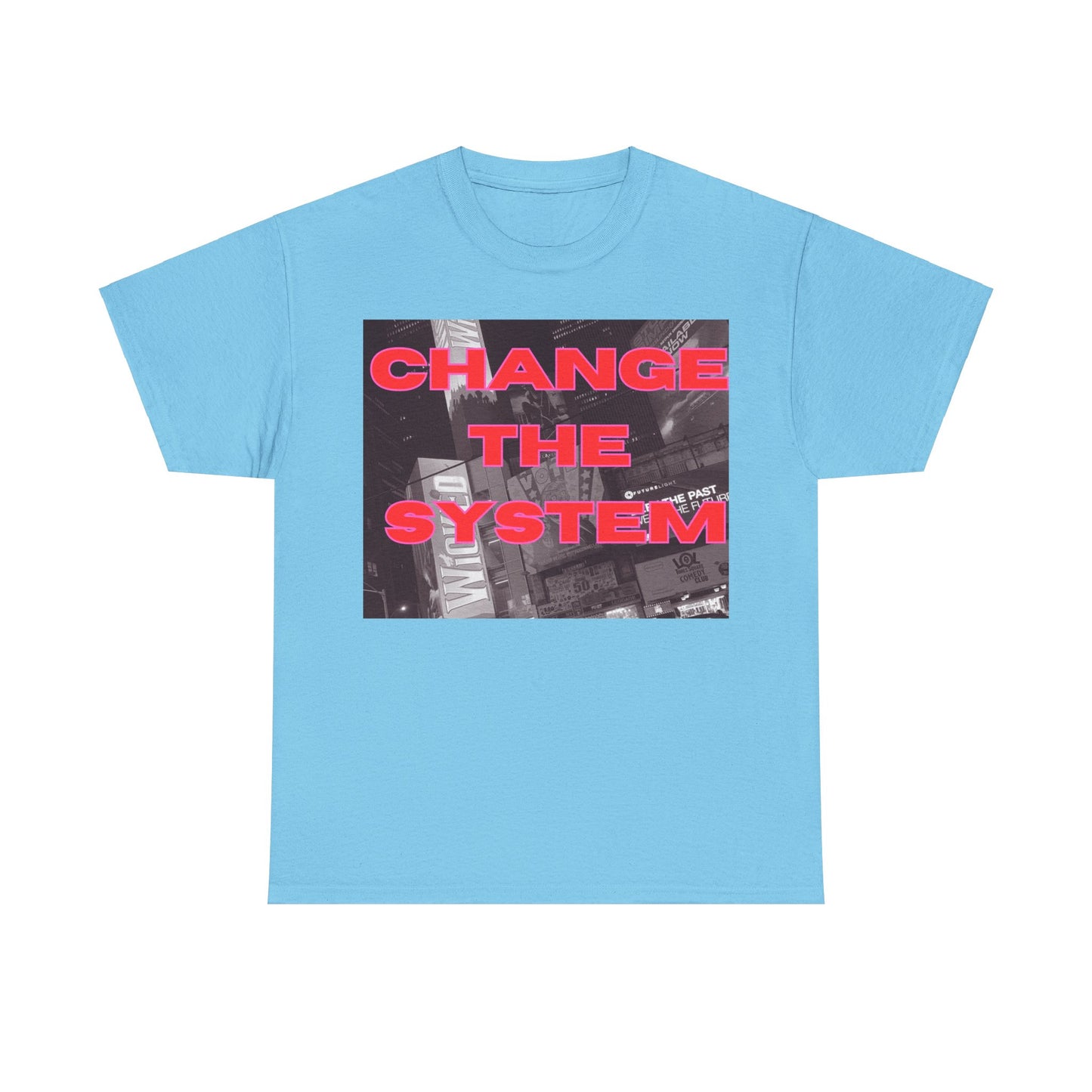 HC-“Change The System” Tee