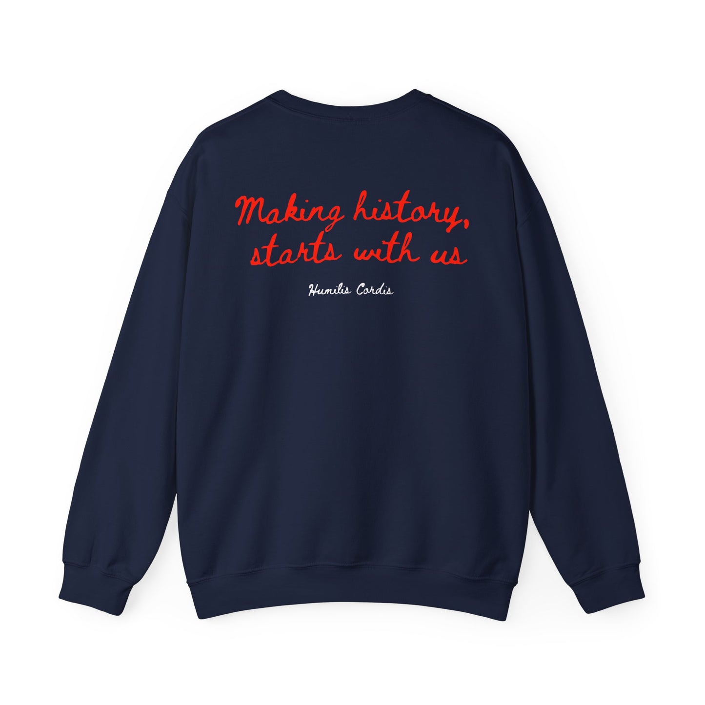 HC- “Making history, starts with us” Crewneck Sweatshirt