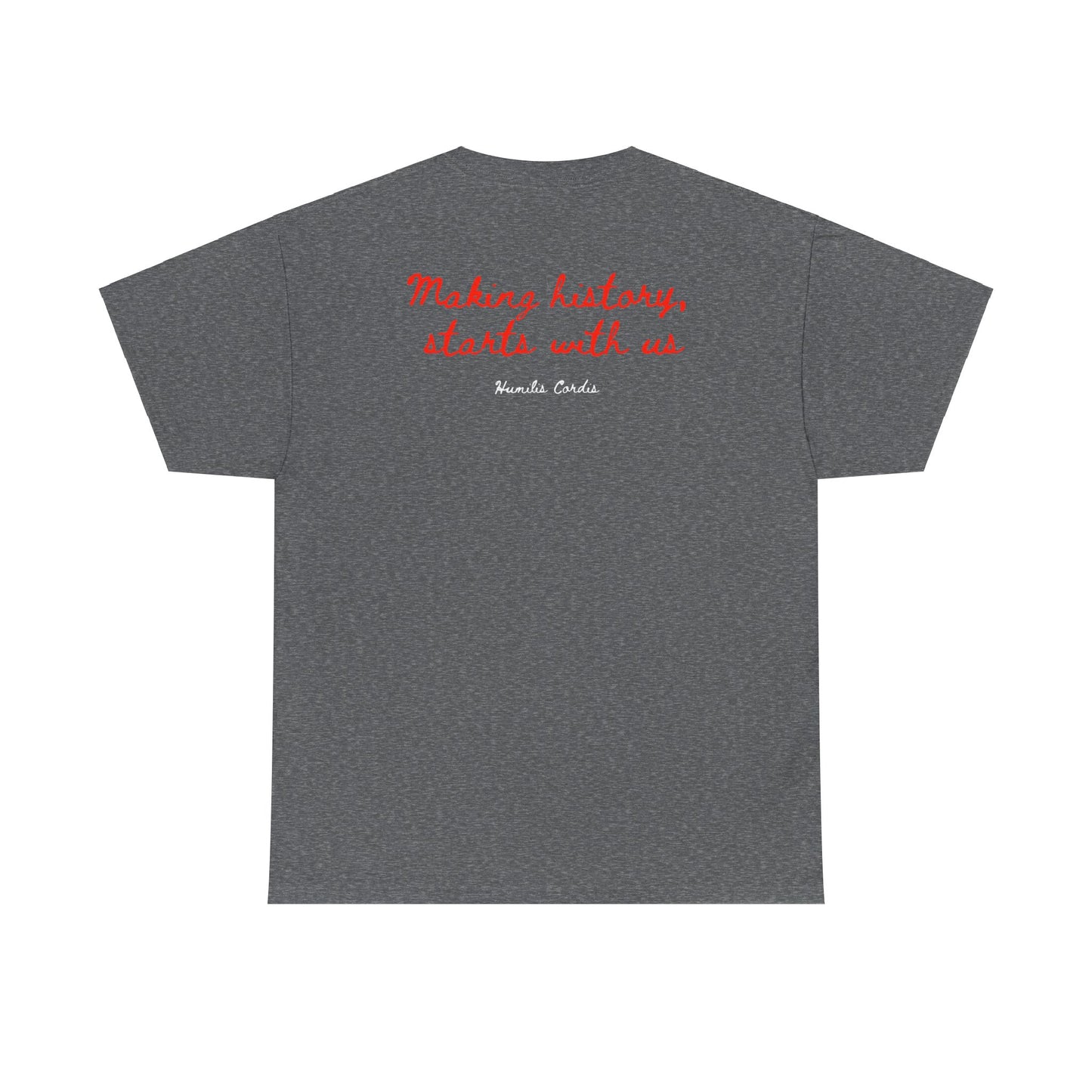 HC- “Making history, starts with us.” Adult Tee