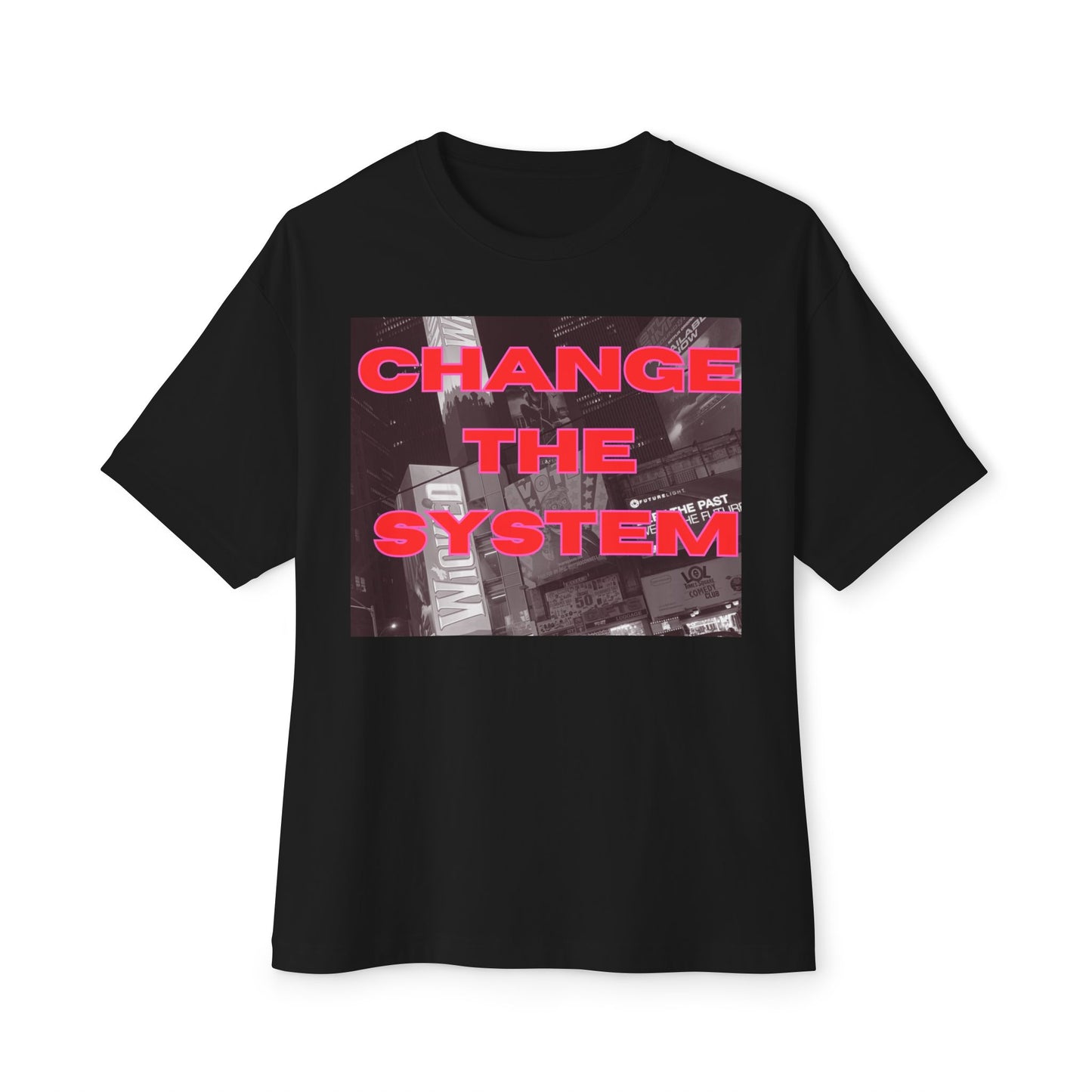 HC-“Change The System” Unisex Oversized Boxy Tee