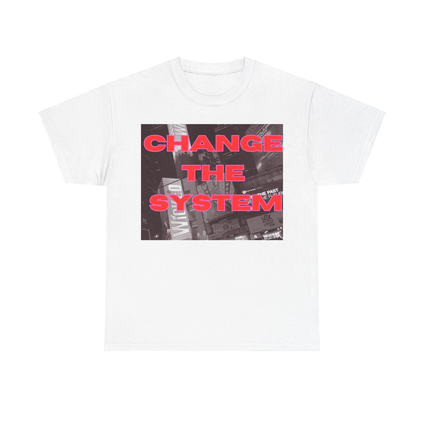 HC-“Change The System” Tee