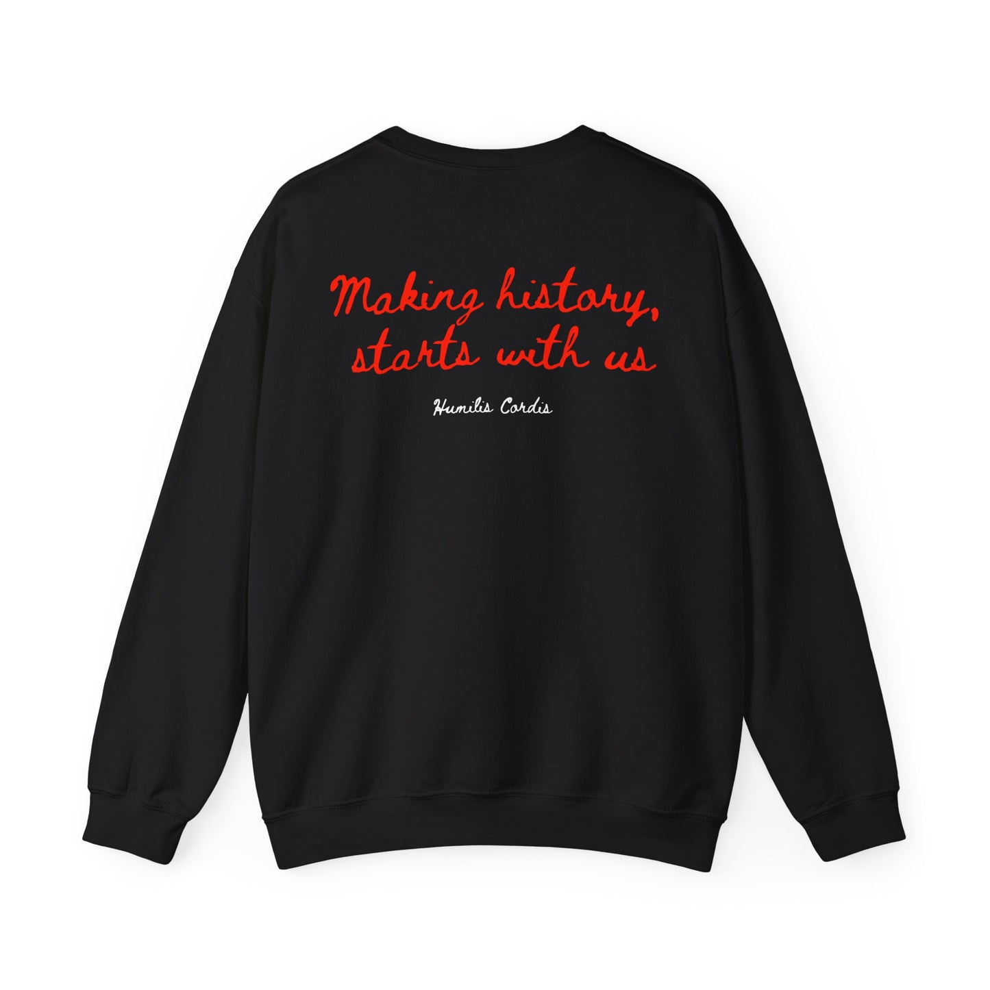 HC- “Making history, starts with us” Crewneck Sweatshirt