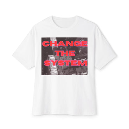 HC-“Change The System” Unisex Oversized Boxy Tee