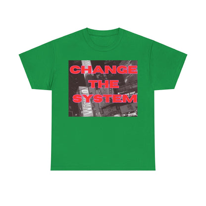 HC-“Change The System” Tee