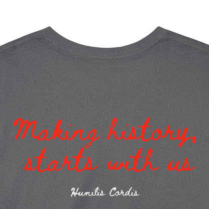 HC- “Making history, starts with us.” Adult Tee