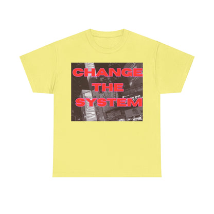 HC-“Change The System” Tee