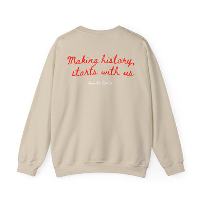 HC- “Making history, starts with us” Crewneck Sweatshirt