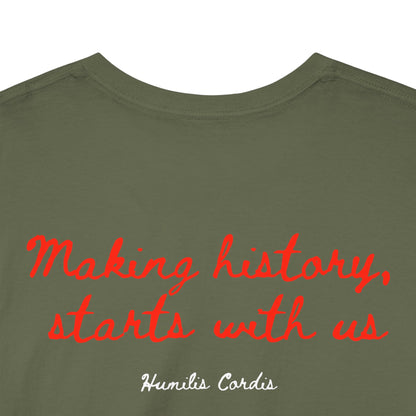 HC- “Making history, starts with us.” Adult Tee