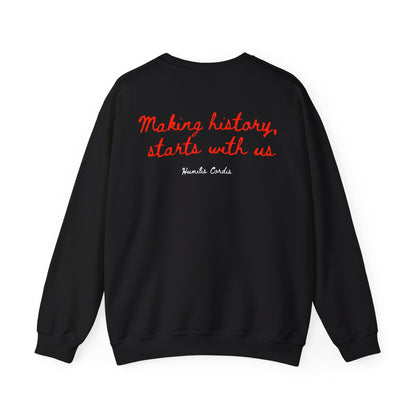 HC- “Making history, starts with us” Crewneck Sweatshirt